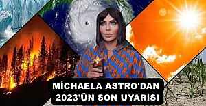 MİCHAELA ASTRO'DAN 2023'ÜN SON UYARISI