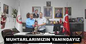 MUHTARLARIMIZIN YANINDAYIZ