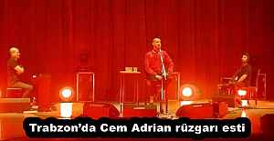 Trabzon’da Cem Adrian rüzgarı esti