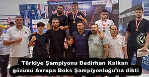Türkiye Şampiyonu Bedirhan Kalkan gözünü Avrupa Boks Şampiyonluğu’na dikti