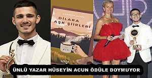 ÜNLÜ YAZAR HÜSEYİN ACUN ÖDÜLE DOYMUYOR