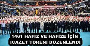 1461 HAFIZ VE HAFİZE İÇİN İCAZET TÖRENİ DÜZENLENDİ