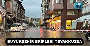 BÜYÜKŞEHİR EKİPLERİ TEYAKKUZDA