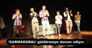 ‘GARMAGUDAL’ güldürmeye devam ediyor