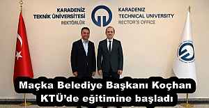 Maçka Belediye Başkanı Koçhan, KTÜ’de eğitimine başladı