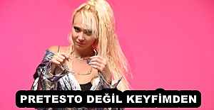 PRETESTO DEĞİL KEYFİMDEN