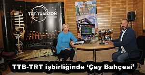 TTB-TRT işbirliğinde ‘Çay Bahçesi’