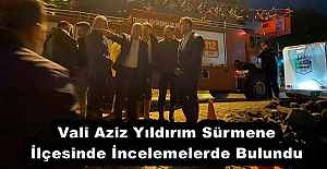 Vali Aziz Yıldırım Sürmene İlçesinde İncelemelerde Bulundu