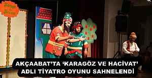 AKÇAABAT’TA ‘KARAGÖZ VE HACİVAT’ ADLI TİYATRO OYUNU SAHNELENDİ