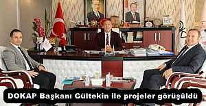 DOKAP Başkanı Gültekin ile projeler görüşüldü