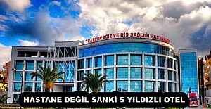 HASTANE DEĞİL SANKİ 5 YILDIZLI OTEL