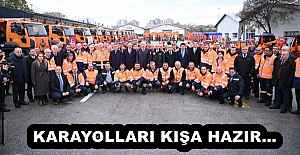 KARAYOLLARI KIŞA HAZIR…