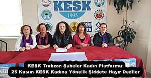 KESK Trabzon Şubeler Kadın Platformu 25 Kasım KESK Kadına Yönelik Şiddete Hayır Dediler