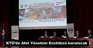 KTÜde Afet Yönetimi Enstitüsü...