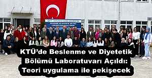 KTÜ’de Beslenme ve Diyetetik Bölümü Laboratuvarı Açıldı: Teori uygulama ile pekişecek