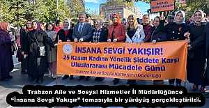 Trabzon Aile ve Sosyal Hizmetler İl Müdürlüğünce  “İnsana Sevgi Yakışır” temasıyla bir yürüyüş gerçekleştirildi.