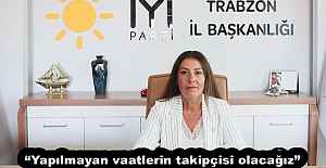 “Yapılmayan vaatlerin takipçisi olacağız”