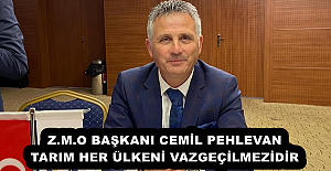 Z.M.O BAŞKANI CEMİL PEHLEVAN TARIM...