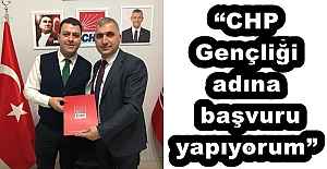 CHP Gençliği adına başvuru yapıyorum”
