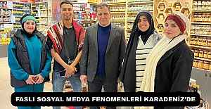 FASLI SOSYAL MEDYA FENOMENLERİ KARADENİZ’DE