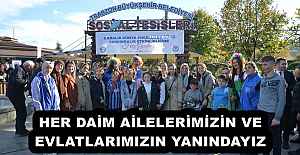 HER DAİM AİLELERİMİZİN VE EVLATLARIMIZIN YANINDAYIZ 