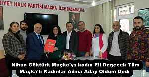 Nihan Göktürk Maçka'ya kadın Eli Degecek Tüm Maçka'lı Kadınlar Adına Aday Oldum Dedi