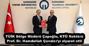 TÜİK Bölge Müdürü Çapoğlu, KTÜ Rektörü Prof. Dr. Hamdullah Çuvalcı’yı ziyaret etti