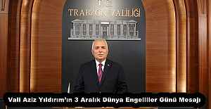 Vali Aziz Yıldırım’ın 3 Aralık Dünya Engelliler Günü Mesajı