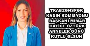 TRABZONSPOR KADIN KOMİSYONU BAŞKANI...