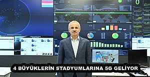 4 BÜYÜKLERİN STADYUMLARINA 5G GELİYOR