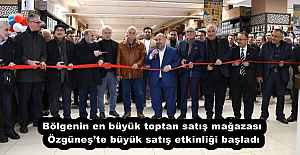 Bölgenin en büyük toptan satış mağazası Özgüneş’te büyük satış etkinliği başladı