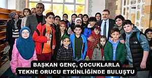 BAŞKAN GENÇ, ÇOCUKLARLA TEKNE ORUCU ETKİNLİĞİNDE BULUŞTU