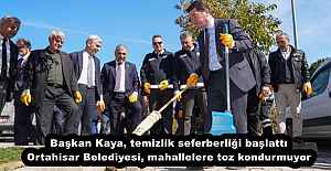 Başkan Kaya, temizlik seferberliği başlattı Ortahisar Belediyesi, mahallelere toz kondurmuyor
