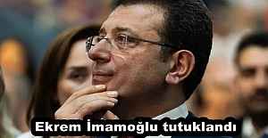 Ekrem İmamoğlu tutuklandı