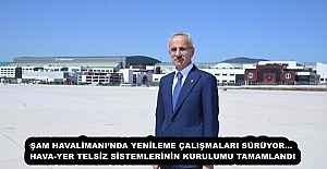 ŞAM HAVALİMANI’NDA YENİLEME ÇALIŞMALARI SÜRÜYOR… HAVA-YER TELSİZ SİSTEMLERİNİN KURULUMU TAMAMLANDI