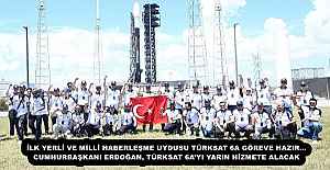 İLK YERLİ VE MİLLİ HABERLEŞME UYDUSU TÜRKSAT 6A GÖREVE HAZIR… CUMHURBAŞKANI ERDOĞAN, TÜRKSAT 6A’YI YARIN HİZMETE ALACAK