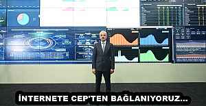 İNTERNETE CEP'TEN BAĞLANIYORUZ...