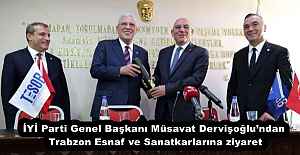 İYİ Parti Genel Başkanı Müsavat Dervişoğlu’ndan Trabzon Esnaf ve Sanatkarlarına ziyaret
