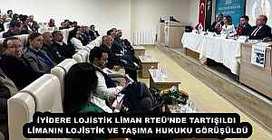 İYİDERE LOJİSTİK LİMAN RTEÜ’NDE TARTIŞILDI  LİMANIN LOJİSTİK VE TAŞIMA HUKUKU GÖRÜŞÜLDÜ