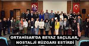 ORTAHİSAR’DA BEYAZ SAÇLILAR, NOSTALJİ RÜZGARI ESTİRDİ