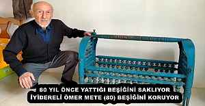 80 YIL ÖNCE YATTIĞI BEŞİĞİNİ SAKLIYOR İYİDERELİ ÖMER METE (80) BEŞİĞİNİ KORUYOR
