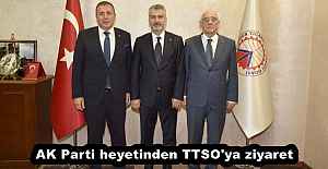 AK Parti heyetinden TTSO#039;ya ziyaret