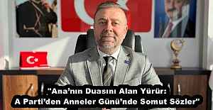 "Ana’nın Duasını Alan Yürür: A Parti’den Anneler Günü’nde Somut Sözler"