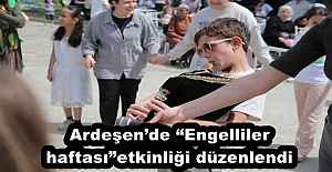 Ardeşen’de “Engelliler haftası”etkinliği düzenlendi