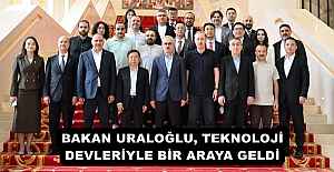 BAKAN URALOĞLU, TEKNOLOJİ DEVLERİYLE BİR ARAYA GELDİ