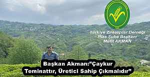 Başkan Akman:”Çaykur Teminattır, Üretici Sahip Çıkmalıdır”