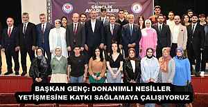 BAŞKAN GENÇ: DONANIMLI NESİLLER YETİŞMESİNE KATKI SAĞLAMAYA ÇALIŞIYORUZ