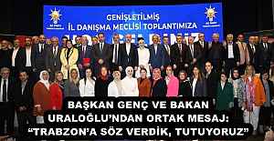 BAŞKAN GENÇ VE BAKAN URALOĞLU’NDAN ORTAK MESAJ: “TRABZON’A SÖZ VERDİK, TUTUYORUZ”