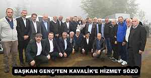 BAŞKAN GENÇ’TEN KAVALİK’E HİZMET SÖZÜ