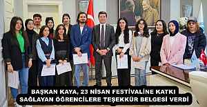 BAŞKAN KAYA, 23 NİSAN FESTİVALİNE KATKI SAĞLAYAN ÖĞRENCİLERE TEŞEKKÜR BELGESİ VERDİ